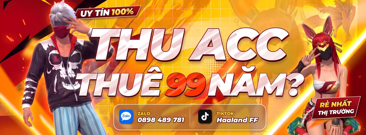 Thu acc, thuê acc 99 năm: uy tín 100%, rẻ nhất thị trường